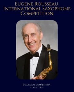 Eugene Rousseau Foundation Announces International Saxophone Competition for August 2027